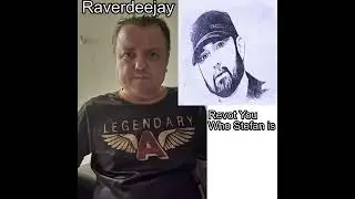 Raverdeejay (Eminem Version) - Revot You Who Stefan is - Rastatt - Gernsbach - Karlsruhe - Strzegom