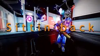 'Sittin back' / Splitgate scrap edit