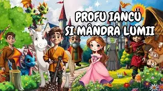👑 Profu Iancu și Mândra Lumii | Povesti pentru copii | Basme românești