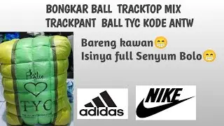 BONGKAR BALL  TRACKTOP MIX TRACKPANT  BALL TYC KODE ANTW#bongkarball #thrift 