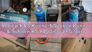 Review K&S K&ouml;nner&S&ouml;hnen K&ouml;nner & S&ouml;hnen KS 8100iEG LPG/petrol inverter generator 8000 W,with UK Plu