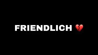 Friendlich 🖤
