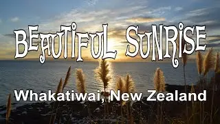 Beautiful Sunrise | Whakatiwai, New Zealand