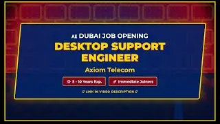 #Hiring: Desktop Support Engineer - Axiom Telecom (Dubai)