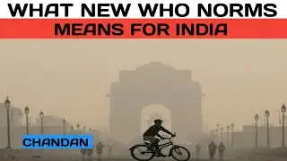 What new WHO pollution norms mean for India