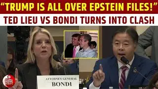 &ldquo;You Lied Under Oath!&rdquo; Ted Lieu Clashes With Pam Bondi Over Trump & Epstein Files