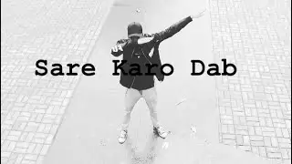 Sare  Karo Dab -  Official Dance Video | Zero To Infinity | Raftaar | Sonu Kakkar | Muhfaad | 2018