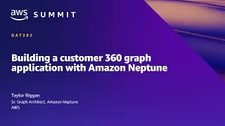 AWS Summit ATL 2022 - Building a customer 360 graph application with Amazon Neptune (DAT202)