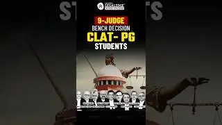 9-Judge Bench Decision CLAT PG Students Must Know About 📚⚖️