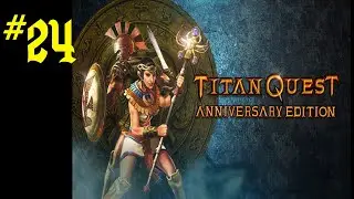 Titan Quest #24 - Shangshung Village & Chumbi Valley!