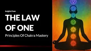 The Law Of One Book &mdash; The Foundational Principles Of Chakra Mastery