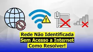 Unidentified Network, No Internet Access - How to Solve (Solution)