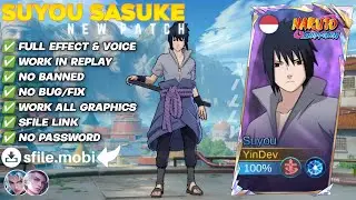 WORK IN REPLAY! Script Skin Suyou Naruto - Sasuke Uchiha | FULL EFFECT & AUDIO