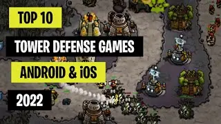 TOP 10 TOWER DEFENSE GAMES FOR MOBILE 2022 | Free to Download for Android & iOS