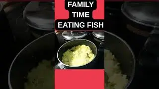 FAMILY TIME EATING FISH #viralvideo #viral #fun #family #dailyvlog #vlog #motivation #motivation