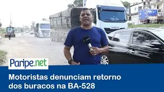 Motoristas denunciam retorno dos buracos na BA-528