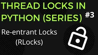 Python RLocks (повторно входящие блокировки)