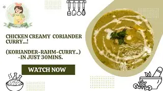The CREAMIEST Coriander Chicken You&rsquo;ll Ever Eat!/KORIANDER-RAHM-CURRY..!