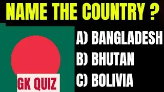 GENERAL KNOWLEDGE QUIZ|COUNTRY NAMES 