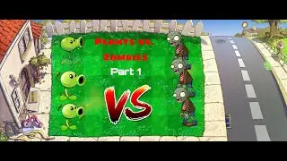 Plants vs. Zombies LetsPlay! 1 часть! 1-5 лвл