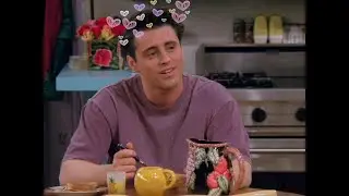 Joey Play Date Edit || F.R.I.E.N.D.S. || Play Date Edit ||