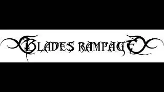 BLADES RAMPAGE some stuff in one minute