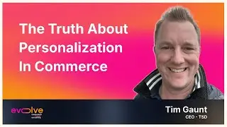 Expert Session 87 - Tim Gaunt - The Truth About Ecom Personalization