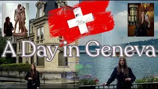 A Day in GENEVA, SWITZERLAND | Hidden Gems + Stunning Lake Views