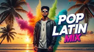 Latin Pop Summer Hits 🌴 Pop Latino & Reggaeton