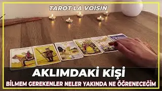 Aklımdaki Kişi | Bilmem Gerekenler Neler Yakında Neyi Öğreneceğim | Tarot Yorumu 💕🔮