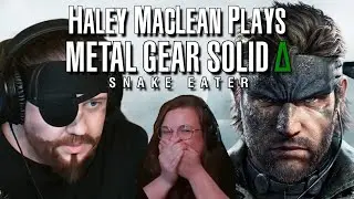 Haley MacLean Plays Metal Gear Solid Delta