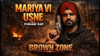 MARIYA VI USNE 💔 Punjabi Emotional Rap Drill | BROWN ZONE