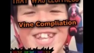 That Was Legitness Vine Compliation #ThatWasLegitness