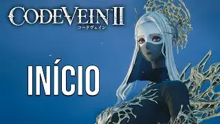 CODE VEIN II - IN&Iacute;CIO DE UMA NOVA JORNADA - Legendado PT-BR