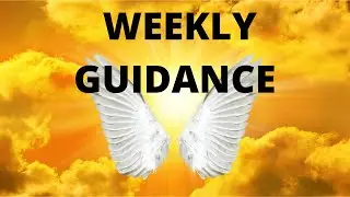 WEEKLY GUIDANCE 27 JULY 2020 *A TIME OF LIGHT AND BRIGHTNESS*