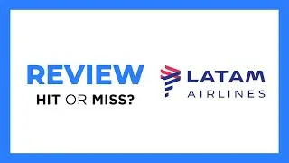 LATAM AIRLINES: HONEST REVIEW (Pros & Cons)