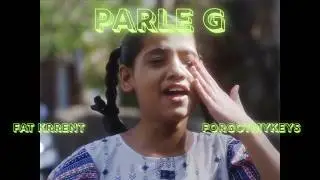Parle G | Fat Krrent x forgotmykeys | Official Music Video