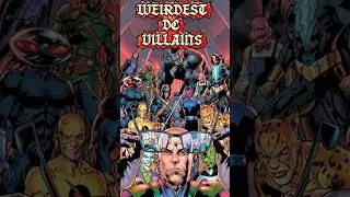 DC&rsquo;s Top 5 Weirdest Villains!