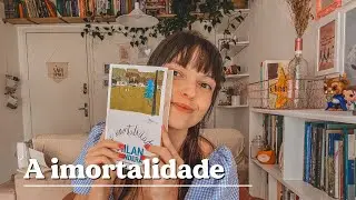 A Imortalidade - Milan Kundera