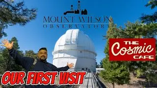 FREE EXPERIENCE! FIRST-EVER trip to Mount Wilson Observatory AND the legendary Cosmic Cafe!