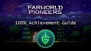 Farworld Pioneers - 100% Achievement Guide | Xbox Game Pass