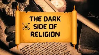 The Dark History of Religion: Control, Power, and Abuse