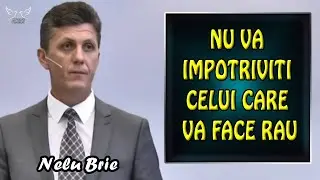 Nelu Brie - Nu va impotriviti celui care va face rau - Matei 5:38-42 | PREDICI