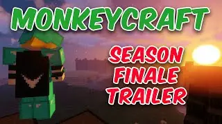 MonkeyCraft Season Finale Trailer