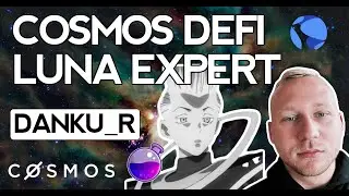 Cosmos DeFi, Osmosis Farming, Terra DeFi & Yield Strategies - with Danku_r