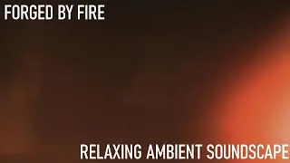 Relaxing Musical Soundscape - Forged By Fire - Big Thumping Beats - Distorted Synths - Percussion