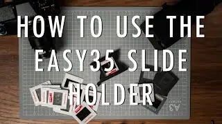 How to use the easy35 slide holder