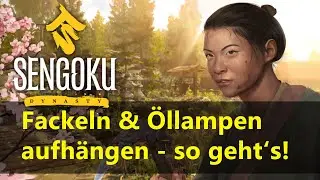 Sengoku Dynasty - So hängst du Fackel und Lampen auf