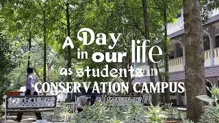 A DAY IN OUR LIFE AS STUDENTS IN CONSERVATION CAMPUS: Conservation Education MidTerm Project