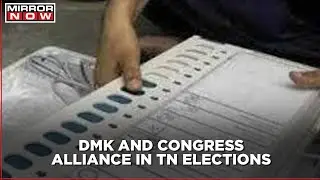 DMK and Congress alliance back in force for Tamil Nadu elections 2021